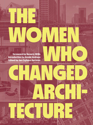 cover image of The Women Who Changed Architecture